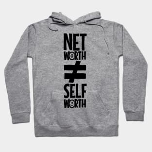 Net Worth ≠ Self Worth ALT Hoodie